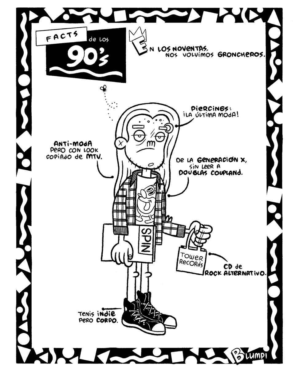 Facts de los 90s, serie gráfica por Blumpi: los groncheros
